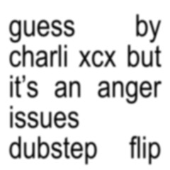 CH4RLI XCX - GUE$$ (ANGER ISSUES FLIP) [free download] CLIPPED FOR COPYRIGHT]