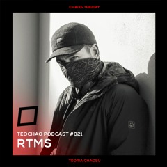 TEOCHAO PODCAST #021 - RTMS