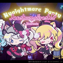 Nyaightmare party - Mashumairesh!!