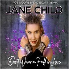 Dont Wanna Fall In Love (Rob Moore & Eric Scott Remix)