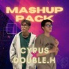 Cyrus X DOUBLE.H Mashup Pack 2022 [FREE DOWNLOAD]