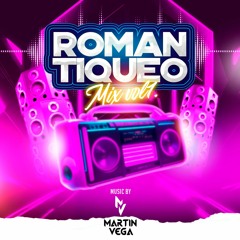 Martín Vega - Romantiqueo Mix Vol.1