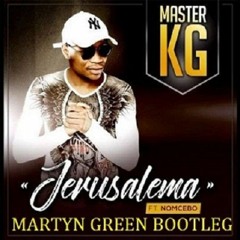 MGM Presents Master KG - Jerusalema ( Martyn Green Bootleg ) FILTERED COPY