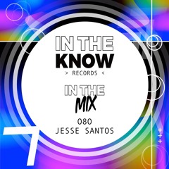 In The Mix 080 - Jesse Santos