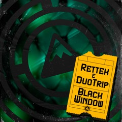 Rettek & DuoTrip - Black Window [FREE DOWNLOAD]