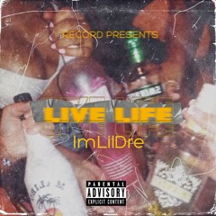 ImlilDre- Live Life