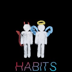 Habits