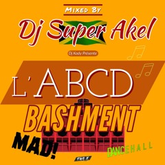 L'ABCD Bashment By Dj Super Akel & Kody