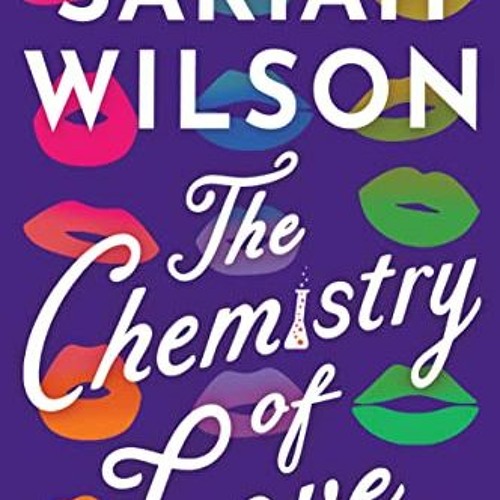 [READ] KINDLE 📒 The Chemistry of Love by  Sariah Wilson KINDLE PDF EBOOK EPUB