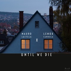Until We Die (feat. Lenox Cambula)