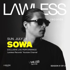 SOWA - Tech-house mix ⎪ LAWLESS RECORDS - S.01 E.25