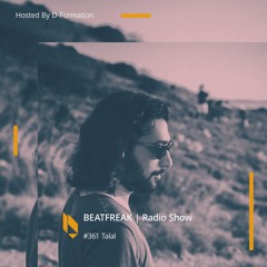 Beatfreak Radio Show By D - Formation #361 | Talal