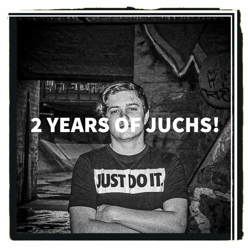 2 Years of Juchs! *LIVE MIX