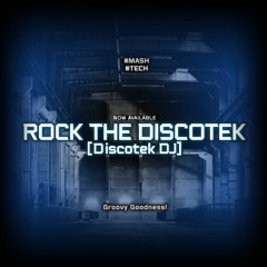 Discotek - Rock The Discotek (Original Mix)  **FREE DOWNLOAD**