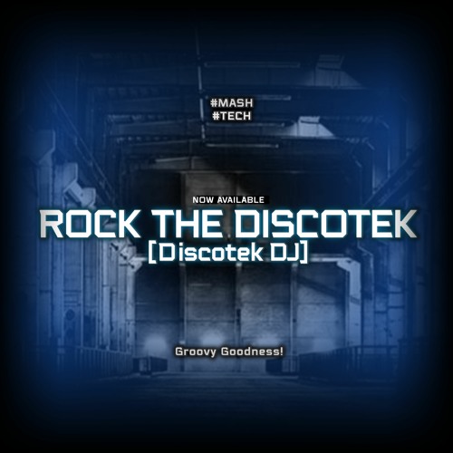 Discotek - Rock The Discotek (Original Mix)  **FREE DOWNLOAD**