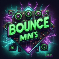 BOUNCE MINI'S VOL.2