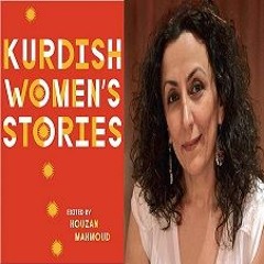 Kurdish Women's Stories- Interview with Houzan Mahmoud