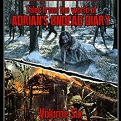 Get PDF The Other Side: Tales from the World of Adrian's Undead Diary, Volume Six by Chris Philb