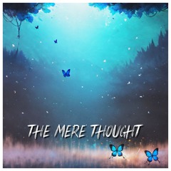 Patros15 & Lumya - The Mere Thought (VIP Edit)