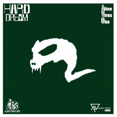 Alien Virus Oko - Hard Dream (Original Mix)