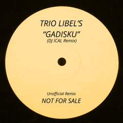 Trio Libel's - Gadisku (DJ ICAL Mix)