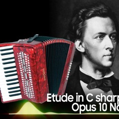 Etude In C Sharp Minor, Opus 10 No.4 By Frederic Chopin-Accordion REMIX
