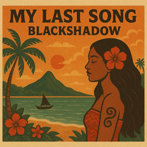 My Last Song - Blackshadow