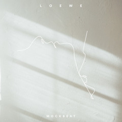 Mockbeat - Loewe | Bandcamp Exclusive