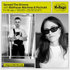 Spread The Groove - Balthazar Martinez & Pschukk - 19 Jan 2024