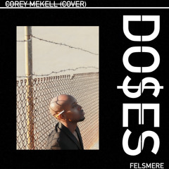 Felsmere Do$es - Corey Mekell cover