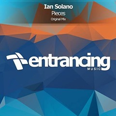 Ian Solano - Pieces (Extended Mix)[Entrancing Music]