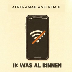 Ik Was Al Binnen | Amapiano Remix