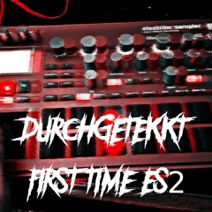 DurchGeTekKt - First TimE ES2