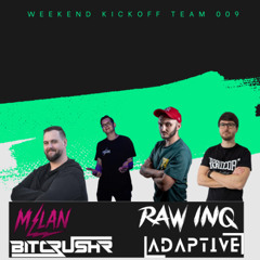 BITCRUSHR, M/LAN, RAW INQ & ADAPTIVE - WEEKEND KICKOFF 009