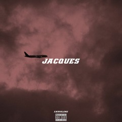 Jacques (Prod. Xay Valenz)