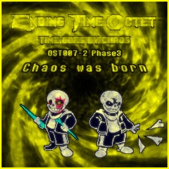 [Ending Time Octet: Time Goes By Chaos] OST-007-2 [Phase 3] - Chaos Was Born [NOT MINE]