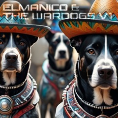 élmanico & The Wardogs Volume 1 Album Sampler