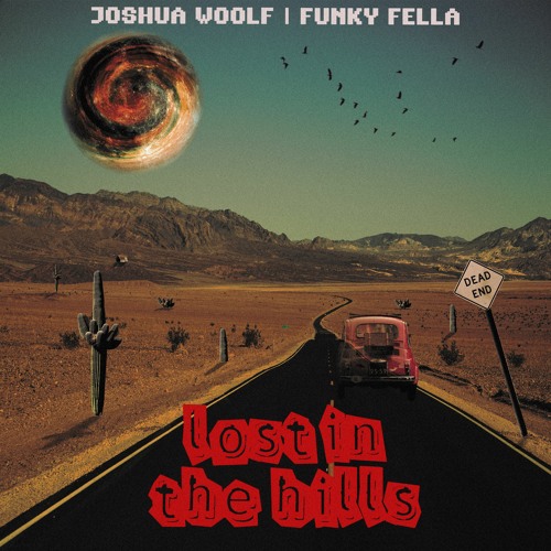 Joshua Woolf x Funky Fella - Lost In The Hills