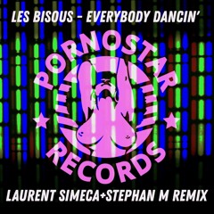 Everybody Dancin' (Laurent Simeca, Stephan M Remix)
