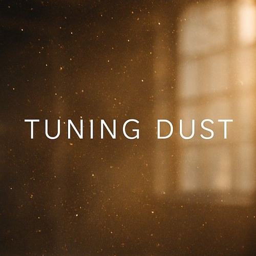 Tuning Dust