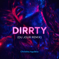 [FREE DOWNLOAD] Dirrty (Du Jour Remix)