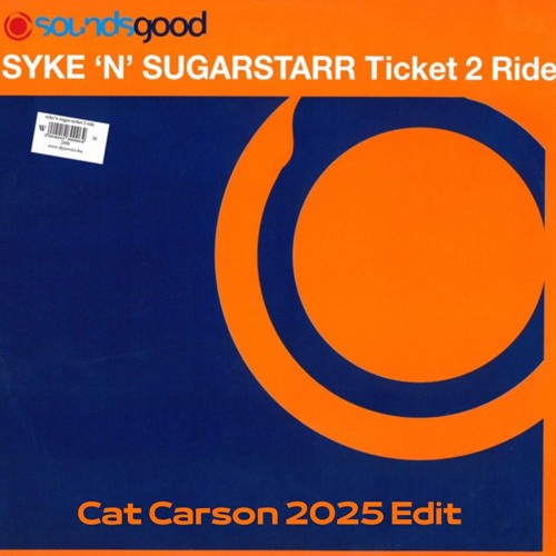 +Free Download+ Syke´n´Sugarstarr - Ticket To Ride - Cat Carson 2025 Edit