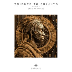 PREMIERE: 2smile - Tribute To Frikkyo (Afro Rework) [Ondawey Music]