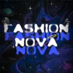 Fashion Nova! Ft: !SaloSinn!  (Prod 4Thirty)