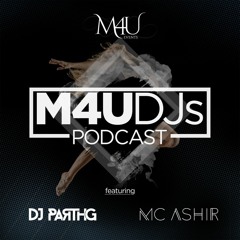 M4U DJs Podcast - February 2021 ft. DJ Parth G and MC Ashir