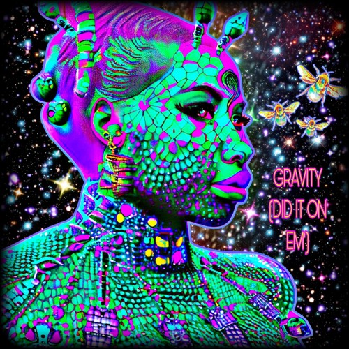 GRAVITY (DID IT ON EM)