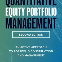 [EBOOK] READ Quantitative Equity Portfolio Management, Second Edition: An Active