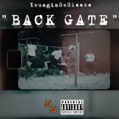 YounginSoSleaze - Back Gate