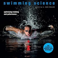 Stream ~Read~[PDF] Swimming Science: Optimizing Training and Performance By  G. John Mullen (Ed