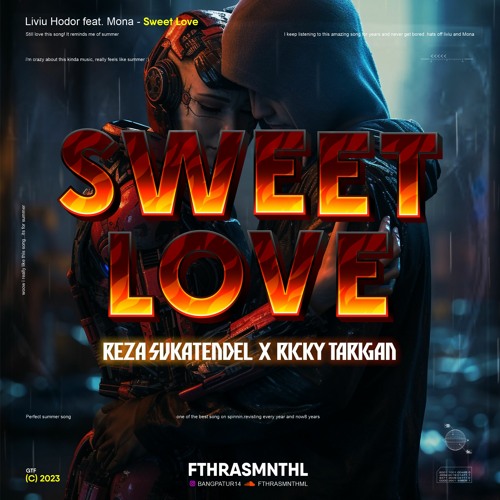 Sweet Love (Fthrasmnthl x Reza SukaTendeL X Ricky Tarigan)#SUPERDUPEREXPRES